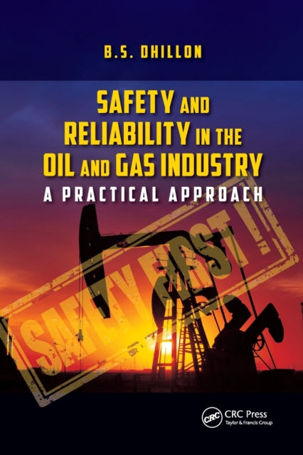 Book cover of: Safety and Reliability in the Oil and Gas Industry. By: B. S. Dhillon