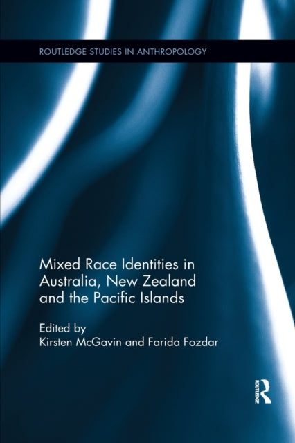 Book cover of: Mixed Race Identities in Australia, New Zealand and the Pacific Islands. By: Farida Fozdar