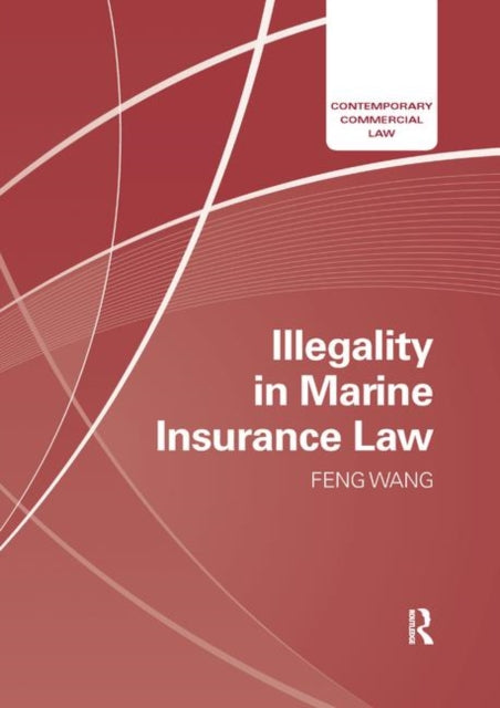 Book cover of: Illegality in Marine Insurance Law