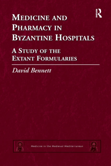 Book cover of: Medicine and Pharmacy in Byzantine Hospitals