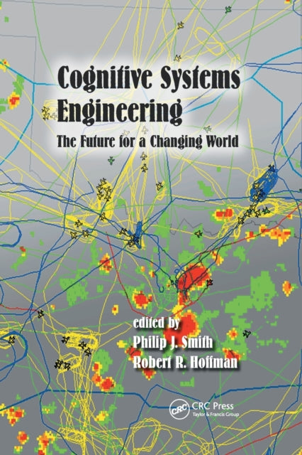 Book cover of: Cognitive Systems Engineering. By: Philip J. Smith