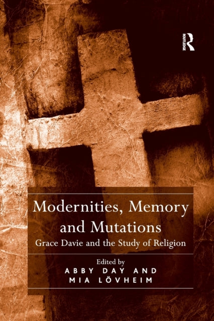 Book cover of: Modernities, Memory and Mutations