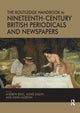 Book cover of: Routledge Handbook to Nineteenth-Century British Periodicals and Newspapers