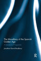 Book cover of: Miscellany of the Spanish Golden Age. By: Jonathan David Bradbury