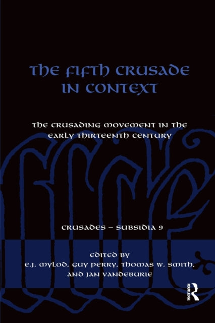 Book cover of: Fifth Crusade in Context. By: E. J. Mylod
