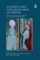 Book cover of: Celibate and Childless Men in Power