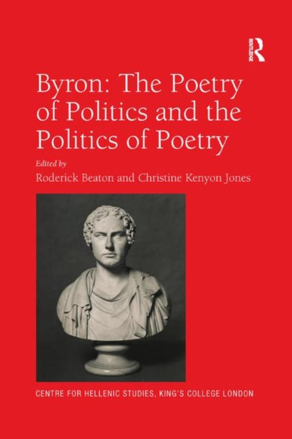Book cover of: Byron: The Poetry of Politics and the Politics of Poetry