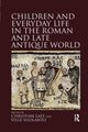 Book cover of: Children and Everyday Life in the Roman and Late Antique World. By: Christian Laes