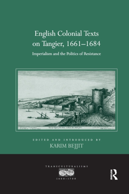 Book cover of: English Colonial Texts on Tangier, 1661-1684
