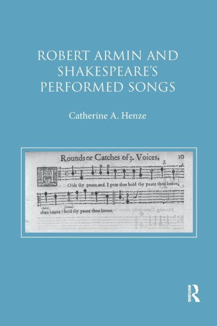 Book cover of: Robert Armin and Shakespeare's Performed Songs