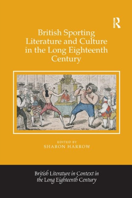 Book cover of: British Sporting Literature and Culture in the Long Eighteenth Century