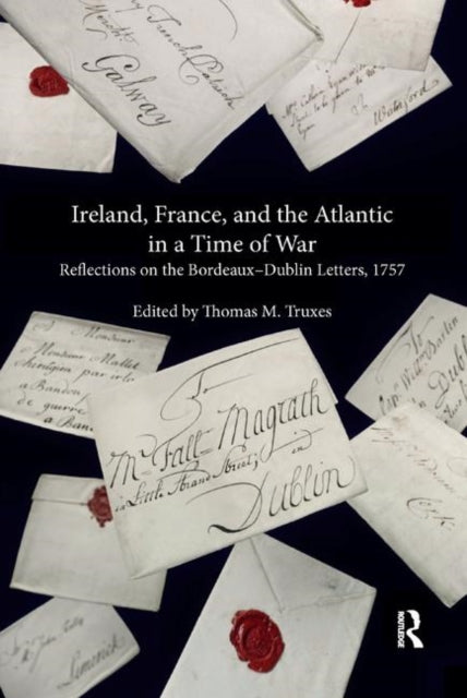 Book cover of: Ireland, France, and the Atlantic in a Time of War. By: Thomas M. Truxes