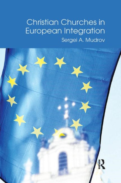 Book cover of: Christian Churches in European Integration