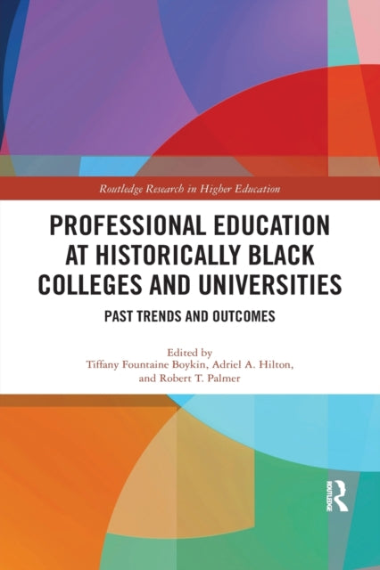 Book cover of: Professional Education at Historically Black Colleges and Universities. By: Tiffany Fountaine Boykin