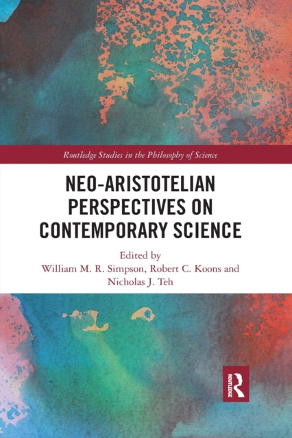 Book cover of: Neo-Aristotelian Perspectives on Contemporary Science. By: William M. R. Simpson