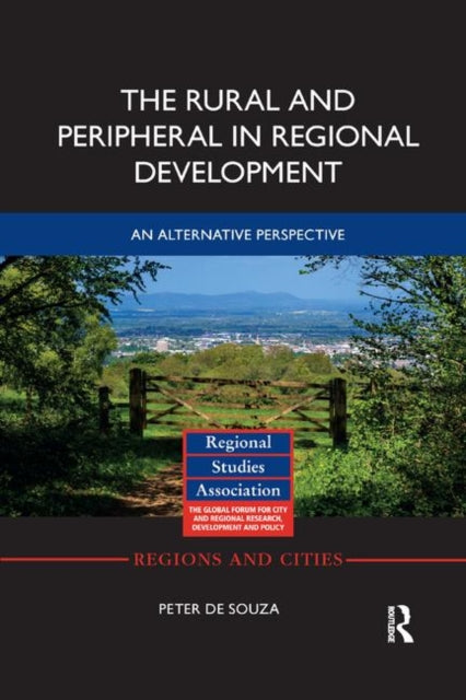 Book cover of: Rural and Peripheral in Regional Development. By: Peter de Souza