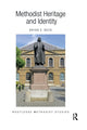 Book cover of: Methodist Heritage and Identity. By: Brian E. Beck