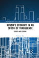Book cover of: Russia's Economy in an Epoch of Turbulence