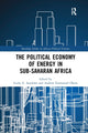 Book cover of: Political Economy of Energy in Sub-Saharan Africa. By: Lucky E. Asuelime
