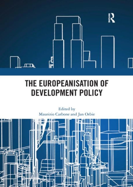 Book cover of: Europeanisation of Development Policy. By: Maurizio Carbone