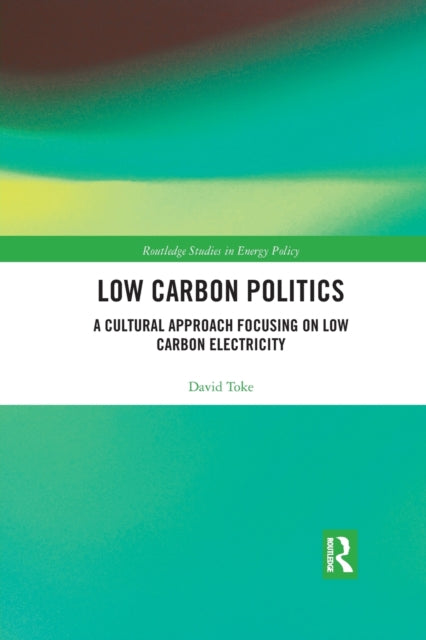 Book cover of: Low Carbon Politics