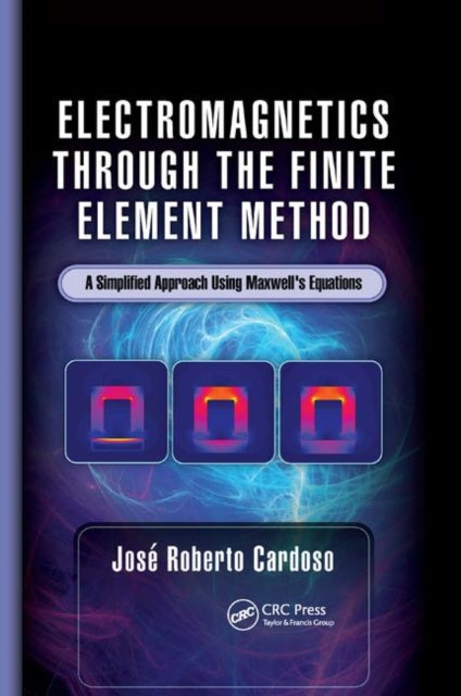 Book cover of: Electromagnetics through the Finite Element Method. By: Jose Roberto Cardoso