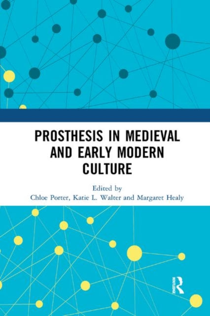 Book cover of: Prosthesis in Medieval and Early Modern Culture