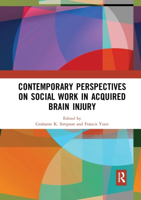 Book cover of: Contemporary Perspectives on Social Work in Acquired Brain Injury