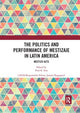 Book cover of: Politics and Performance of Mestizaje in Latin America