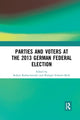 Book cover of: Parties and Voters at the 2013 German Federal Election
