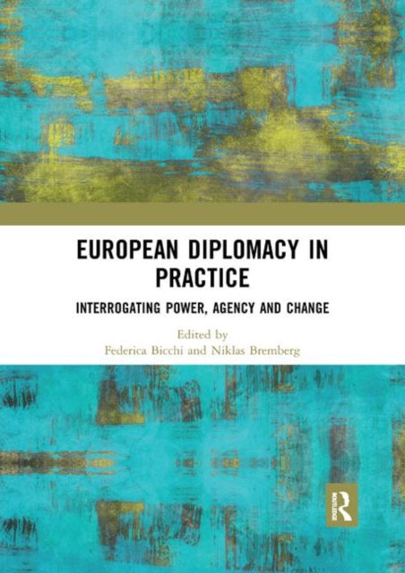 Book cover of: European Diplomacy in Practice