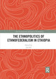 Book cover of: Ethnopolitics of Ethnofederalism in Ethiopia