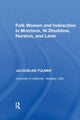 Book cover of: Folk Women and Indirection in Morrison, N Dhuibhne, Hurston, and Lavin. By: Jacqueline Fulmer