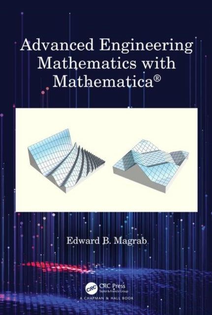 Book cover of: Advanced Engineering Mathematics with Mathematica. By: Edward B. Magrab