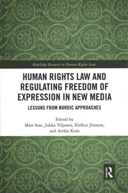 Book cover of: Human Rights Law and Regulating Freedom of Expression in New Media