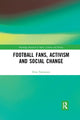 Book cover of: Football Fans, Activism and Social Change. By: Dino Numerato