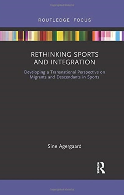 Book cover of: Rethinking Sports and Integration. By: Sine Agergaard