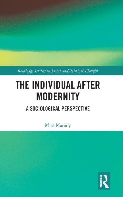 Book cover of: Individual After Modernity. By: Mirosawa Marody