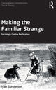 Book cover of: Making the Familiar Strange. By: Ryan Gunderson