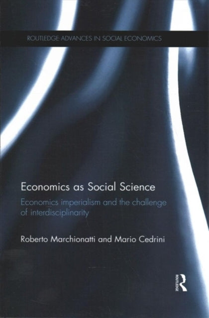 Book cover of: Economics as Social Science. By: Roberto Marchionatti