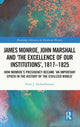 Book cover of: James Monroe, John Marshall and ‘The Excellence of Our Institutions’, 1817–1825. By: Peter J. Aschenbrenner