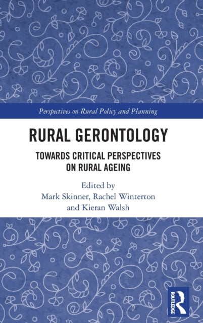 Book cover of: Rural Gerontology. By: Mark William Skinner