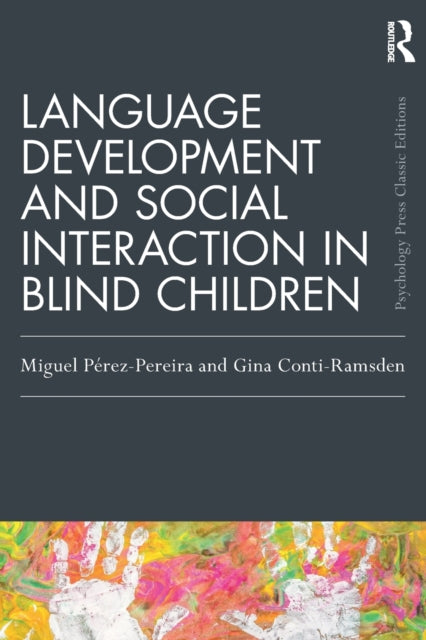 Book cover of: Language Development and Social Interaction in Blind Children. By: Miguel Perez-Pereira