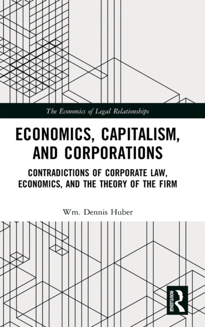 Book cover of: Economics, Capitalism, and Corporations. By: Wm. Dennis Huber