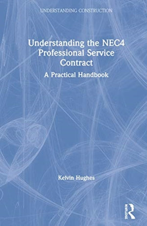 Understanding the NEC4 Professional Service Contract