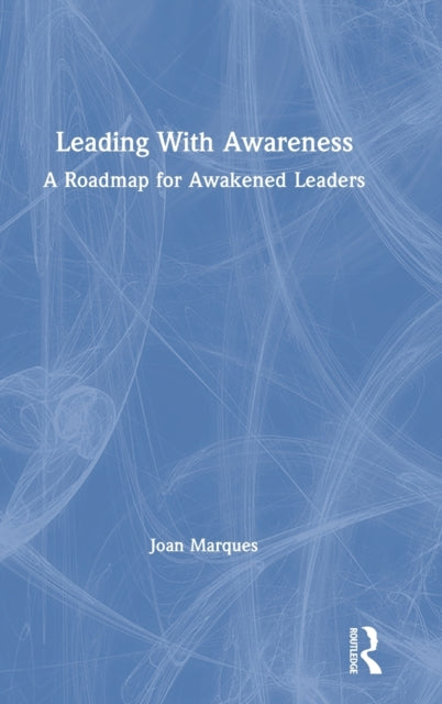Book cover of: Leading With Awareness. By: Joan Marques