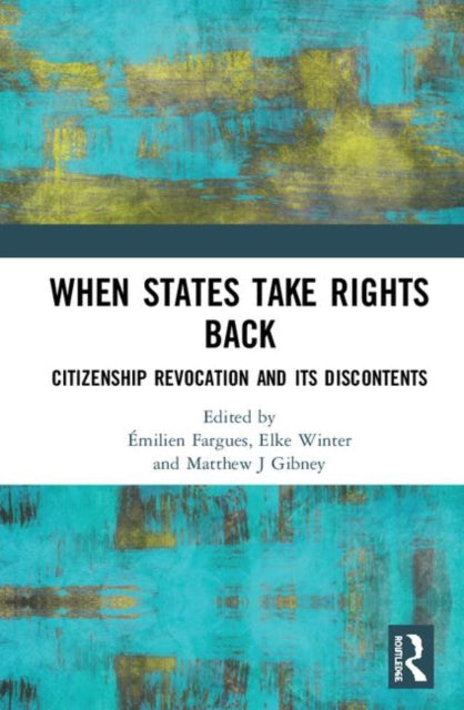 Book cover of: When States Take Rights Back. By: Émilien Fargues