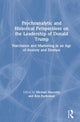 Book cover of: Psychoanalytic and Historical Perspectives on the Leadership of Donald Trump. By: Michael Maccoby