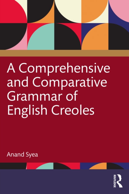 Book cover of: Comprehensive and Comparative Grammar of English Creoles. By: Anand Syea