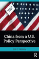 Book cover of: China from a U.S. Policy Perspective. By: Eric J. Heikkila